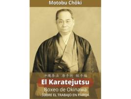 Livro El Karatejutsu: Boxeo De Okinawa de Motobu Chôki (Espanhol)