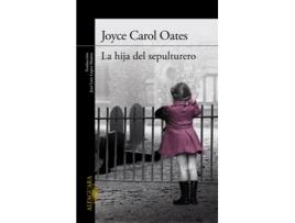 Livro La Hija Del Sepulturero de Joyxe Carol Oates (Español)