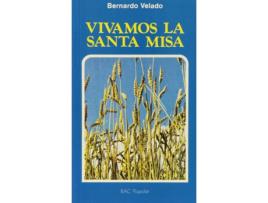 Livro Vivamos La Santa Misa de Bernardo Velado Graña (Espanhol)