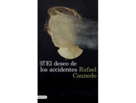 Livro El Deseo De Los Accidentes de Rafael Caunedo (Espanhol)