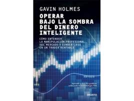 Livro Operar Bajo La Sombra Del Dinero Inteligente de Gavin Holmes (Espanhol)