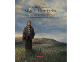 Livro La Vida Y La Poesia De Miguel Hernandez Contada A Los Niños de Rosa Navarro Duran (Espanhol)