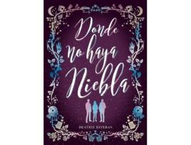 Livro Donde No Haya Niebla de Beatriz Esteban (Espanhol)