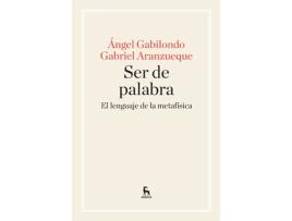 Livro Ser De Palabra. Lenguaje De La Metafísica de Ángel Gabilondo (Espanhol)