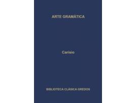 Livro Arte Gramatica de Flavio Sosipatro Carisio (Espanhol)