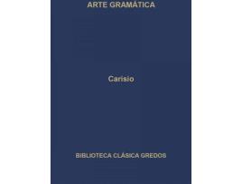 Livro Arte Gramatica de Flavio Sosipatro Carisio (Español)