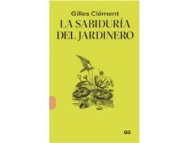 Livro La Sabiduría Del Jardinero de Gilles Clément (Espanhol)
