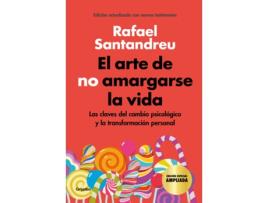 Livro El Arte De No Amargarse La Vida (Edición Especial) de Rafael Santandreu (Espanhol)
