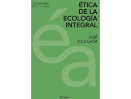 Livro Ética De La Ecología Integral de José Sols Lucia (Espanhol)