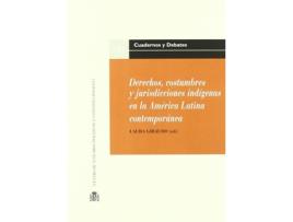Livro Derechos, Costumbres Y Jurisdicciones Indígenas En La América Latina Contemporán de Laura Giraudo (Espanhol)   