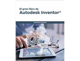 Livro El Gran Libro De Autodesk Inventor« de Francisco Grande Sampedro (Espanhol)