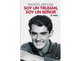 Livro Soy Un Truhan, Soy Un Señor de Ramón Arcusa (Espanhol)
