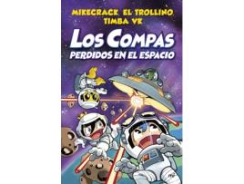 Livro Los Compas Perdidos En El Espacio de El Trollino Y Timba Vk Mikecrack (Espanhol)