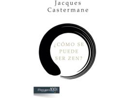 Livro ¿Como Se Puede Ser Zen? de Jacques Castermane (Espanhol)