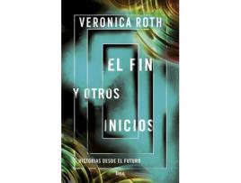 Livro El Fin Y Otros Inicios de Roth Veronica (Espanhol)