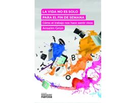 Livro La Vida No Es Solo Para El Fin De Semana de Anselm Grün (Espanhol)