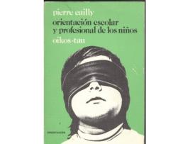 Livro Orientación Escolar Y Profesional De Los Niños de Pierre Cailly (Espanhol)
