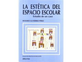 Livro La Estética Del Espacio Escolar de Rosario Gutiérrez Pérez (Espanhol)