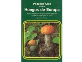 Livro Peq.Guia Hongos De Europa de Neuner (Espanhol)