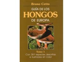 Livro Guía De Los Hongos De Europa. Tomo I de Bruno Cetto (Español)