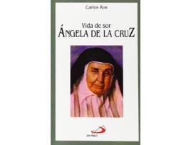 Livro Vida De Sor Ángela De La Cruz de Carlos Ros Carballar (Espanhol)