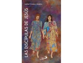 Livro Las Discípulas De Jesús de Isabel Gómez-Acebo Duque De Estrada (Espanhol)