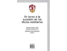 Livro En Torno A La Sucesión En Los Títulos Nobiliarios de Carlos Rogel Vide (Espanhol)