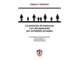 Livro Pretutela De Personas Con Discapacidad Por Entidades Privadas, La de Inmaculada Llorente San Segundo (Espanhol)