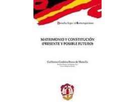 Livro Matrimonio Y Constitución (Presente Y Posible Futuro) de Guillermo Cerdeira Bravo De Mansilla (Espanhol)