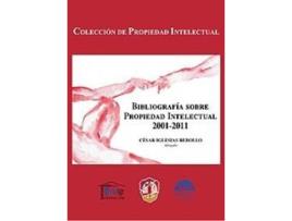 Livro Bibliografia Sobre Propiedad Intelectual 2001-2011 de Cesar Iglesias Rebollo (Espanhol)