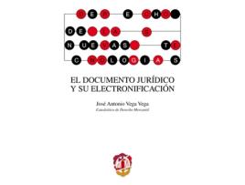 Livro Documento Jurídico Y Su Electronificación de Jose Antonio Vega Vega (Espanhol)