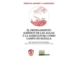Livro Ordenamiento Jurídico Aguas Agricultura Campo Batalla de Jose Antonio Navarro Fernandez (Espanhol) 