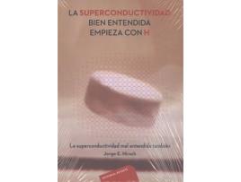 Livro La Superconductividad Bien Entendida Empieza Con H de Jorge E. Hirsch (Español)