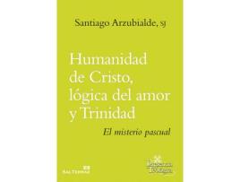 Livro Humanidad De Cristo, Lógica Del Amor Y Trinidad de Santiago Arzubialde Echeverría (Espanhol)
