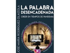 Livro La Palabra Desencadenada de Jose Maria Rodriguez Olaizola (Espanhol)