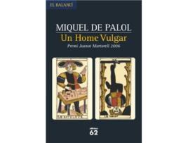 Livro Un Home Vulgar de Miquel De Palol Miquel De Palol (Catalán)