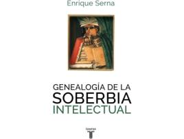Livro La Genealogia De La Soberbia Intelectu de Enrique Serna (Espanhol)