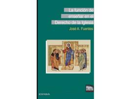 Livro La Función De Enseñar En El Derecho De La Iglesia de José Antonio Fuentes (Espanhol)