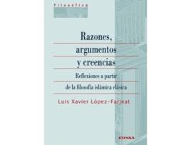 Livro Razones, Argumentos Y Creencias de Luis Xavier Lopez Farjeat (Espanhol)