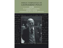 Livro El Hombre En La Historia, Ayudar A Crecer, Antropología De La Acción de Leonardo Polo Barrena (Espanhol)