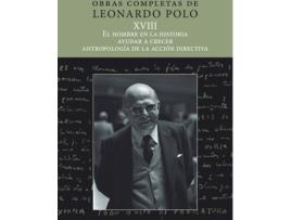 Livro El Hombre En La Historia, Ayudar A Crecer, Antropología De La Acción de Leonardo Polo Barrena (Espanhol)
