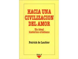 Livro Hacia Una Civilización Del Amor. Un Ideal Histórico Cristiano de Patrick De Laubier (Espanhol)  