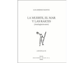 Livro La Muerte, El Mar Y Las Raíces de Luis Jiménez Martos (Espanhol)