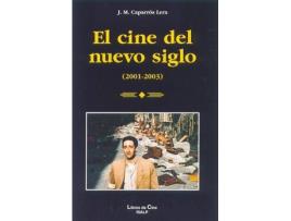 Livro El Cine Del Nuevo Siglo de José María Caparrós Lera (Espanhol)