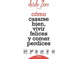Livro Cómo Casarse Bien, Vivir Felices Y Comer Perdices de Ana Otte De Soler (Espanhol)