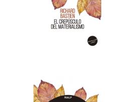 Livro El Crepúsculo Del Materialismo de Richard Bastien (Español)