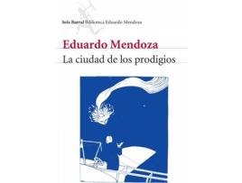 Livro La Ciudad De Los Prodigios de Eduardo Mendoza (Espanhol)