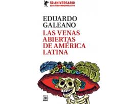 Livro Las Venas Abiertas De Ámerica Latina de Eduardo Galeano (Espanhol)