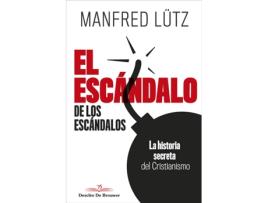 Livro El Escándalo De Los Escandalos de Manfred Lutz (Espanhol)