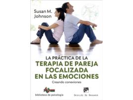 Livro La Práctica De La Terapia De Pareja Focalizada En Las Emociones. Creando Conexiones de Susan M. Johnson (Espanhol) 